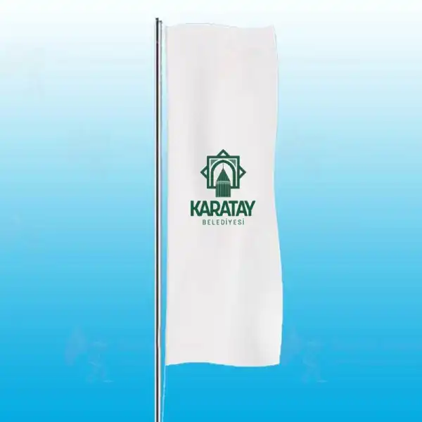 Karatay Belediyesi Dikey Gnder Bayraklar