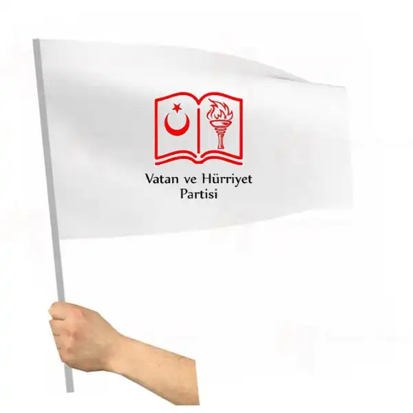 Vatan ve Hürriyet Partisi Sopalı Bayraklar